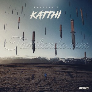 Katthi - Single (2017) (Santesh)